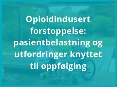 Opioid Induced constipation patient burden and adherence challenges